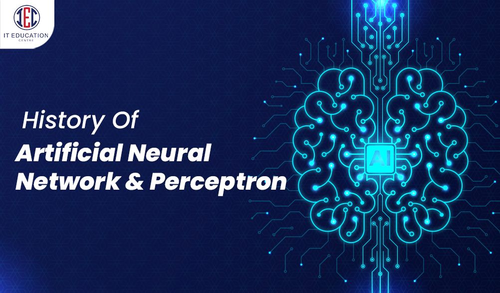History Of Artificial Neural Network And Perceptron