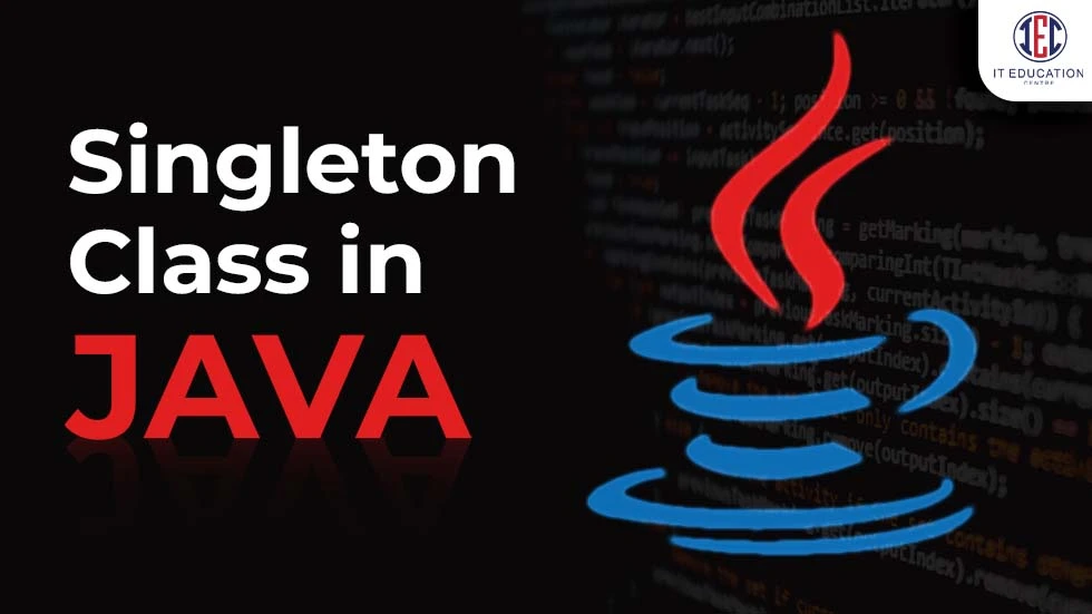 Singleton Class in Java